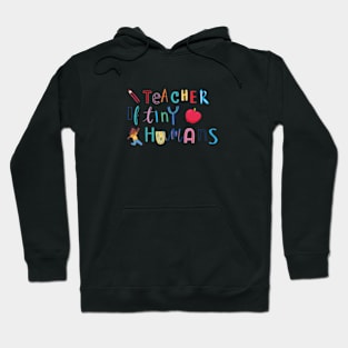 Teacher of tiny humans Hoodie